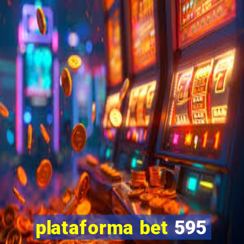 plataforma bet 595